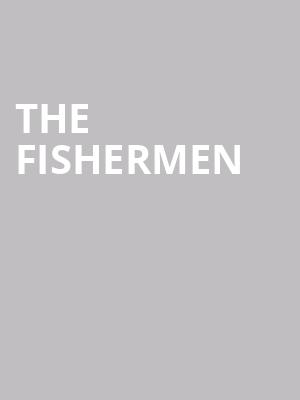 The Fishermen at Trafalgar Studios 2